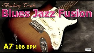 Video thumbnail of "Blues Jazz Fusion ／Backing Track (A7 106 BPM)"