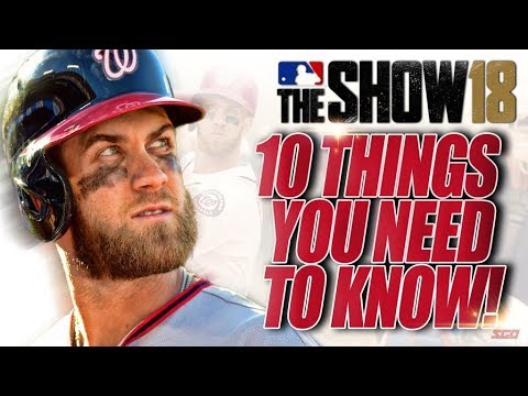 MLB The Show 18 - 10 Things You NEED TO KNOW Before You Buy