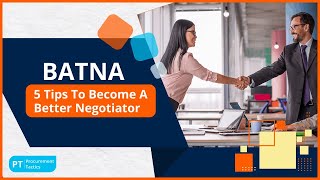 BATNA – 5 Tips To Become A Better Negotiator