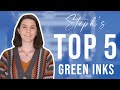 Steph S Top 5 Green Inks 