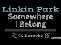 Linkin Park • Somewhere I Belong (CC) [Karaoke Instrumental Lyrics]