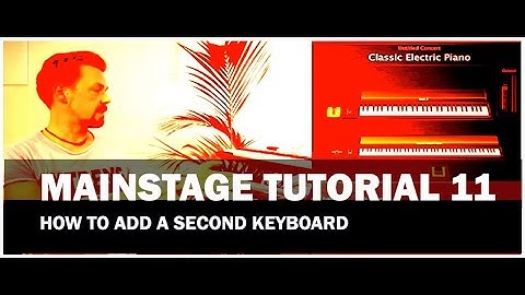 Apple MainStage Tutorial 11 - How to add a second keyboard
