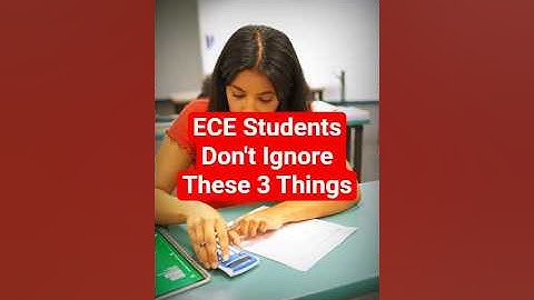 ECE Student? Don’t Ignore These 3 Truths!