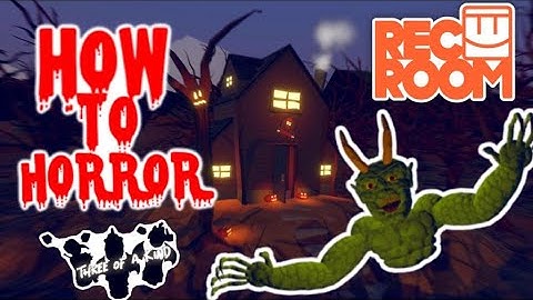 How to HORROR! A simple RecRoom horror tutorial!