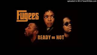 Fugees-Ready Or Not(Dj Al Smoove)