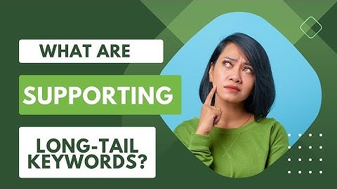 "SEO Secrets: The Power of Supporting Long-Tail Keywords".