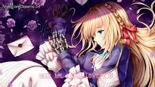 Call Me, I Still Love You (Extended Version) - Nightcore [Two Feet] Lyrics