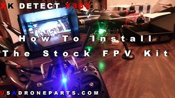 XK Detect X380 - How To Install The Stock FPV Kit