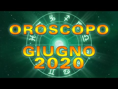 Oroscopo Del Mese di Giugno 2020!