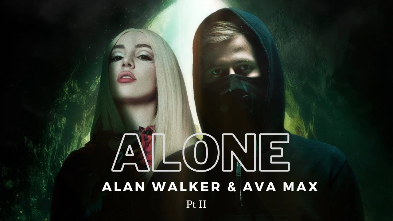 Alan Walker & Ava Max Alone, Pt II - YouTube