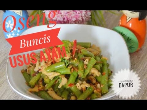 tumis-buncis-usus-ayam-ala-rumahan---menu-masakan-lokal-nusantara