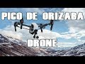 Pico de Orizaba DRONE