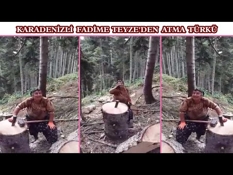 Karadenizli Fadime Teyze'den Atma Türkü