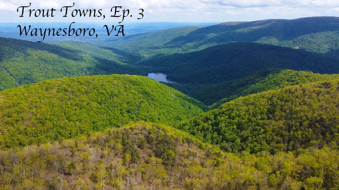Trout Towns Ep. 3 - Waynesboro, VA