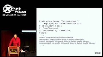 Xenserver-core: What it is, how it is built and how to get involved, Euan Harris, Citrix
