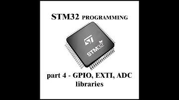 STM32 programming part 4 - GPIO, EXTI, ADC libraries