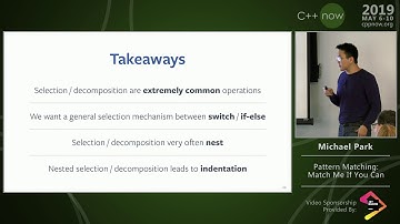 C++Now 2019: Michael Park “Pattern Matching: Match Me If You Can”