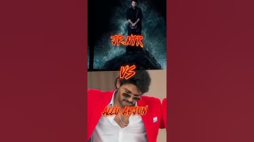 JR. Ntr Vs Allu Arjun😎💞|| #jrntr #alluarjun #attitude_whatsapp_status #ytshorts