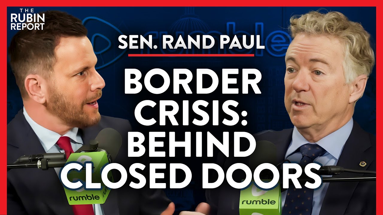 Border Crisis: What’s Really Going on Behind the Scenes | Rand Paul