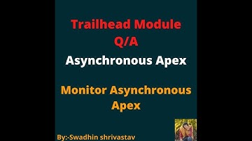 Monitor Asynchronous Apex (Asynchronous Apex) #trailhead #swadhinshrivastav