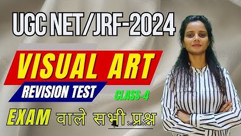 UGC NET/JRF VISUAL ART- 2024|| REVISION TEST |CLASS-4| #VISUAL_ART #NET/JRF #CHAPTER_WISE  #art