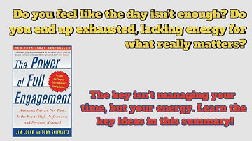 The Power of Full Engagement: Managing Energy, Not Time: A Summary