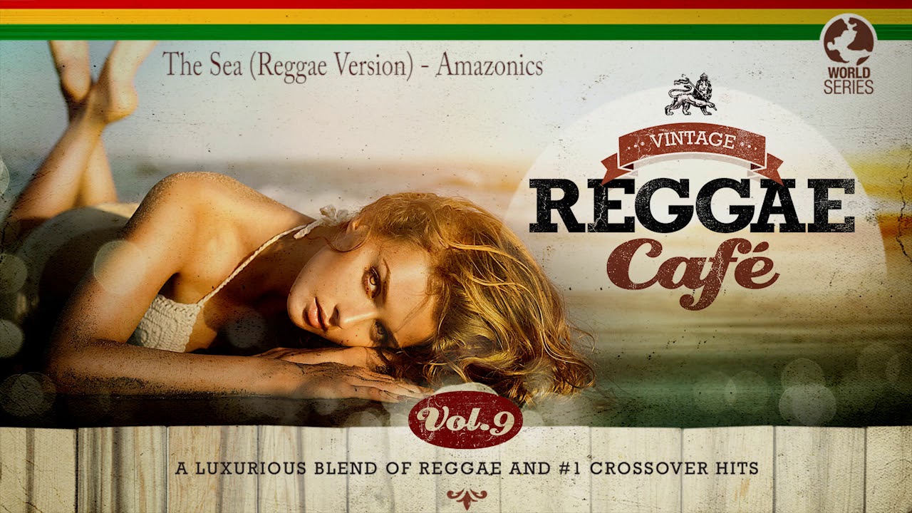 Watch The Sea (Reggae Version) - @AmazonicsOfficial  (from Vintage Reggae Café Vol. 9) on YouTube