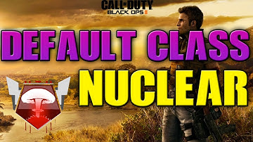 Black Ops 2: Default Class Nuclear w/ M27