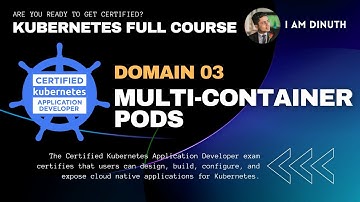 4.0. Kubernetes Multi-Container Pods Domain - Introduction