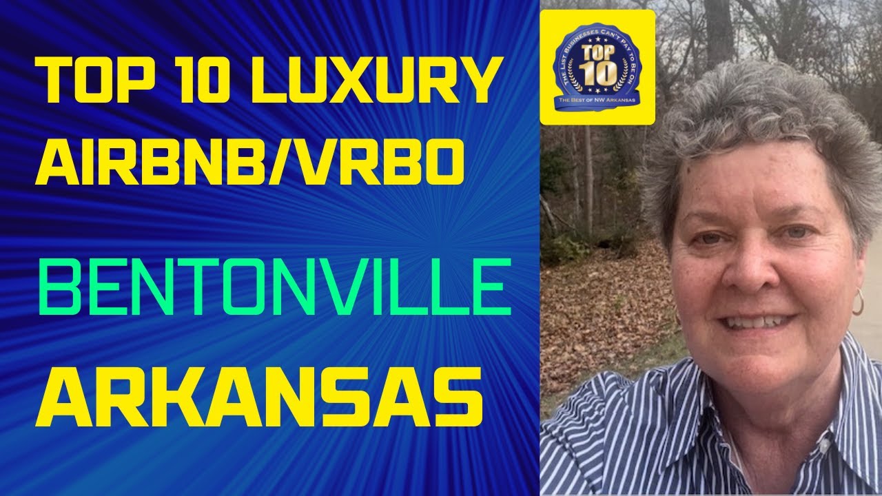 Top 10 Luxury Bentonville Ar Airbnb’s YouTube