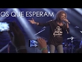 Os Que Esperam  | OFICIAL |  Nivea Soares