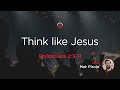 Wednesday 6:30 PM Service: Think like Jesus - Philippians 2:3-11 - Mat Pirolo