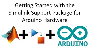 Getting Started with the Simulink Support Package for Arduino Hardware