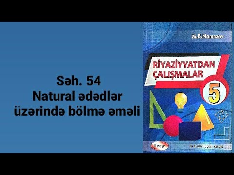 Namazov 5-ci sinif Səh.54 (Natural ədədlər üzərində bölmə əməli)