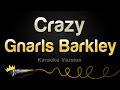 Gnarls barkley  crazy karaoke version