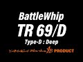 BattleWhip TR 69/D