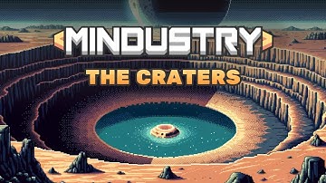 Defeating The Craters - Mindustry Campaign #3