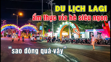 LGP58 "Con Đường Ẩm Thực" SIÊU RẺ ở Thị xã LAGI, BÌNH THUẬN - ẨM THỰC VỀ ĐÊM