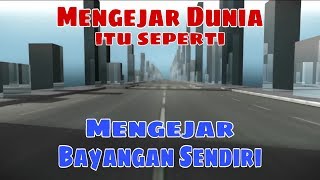 Dunia Itu Seperti Bayanganmu || story wa keren_video 30 detik