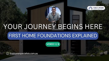 First Home Foundations Introduction