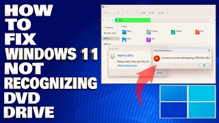 How To Fix Windows 11 Not Recognizing DVD Drive [Solution]