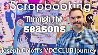 Full Scrapbooking Through the Seasons: Joseph Coloff’s VDC Club Journey News