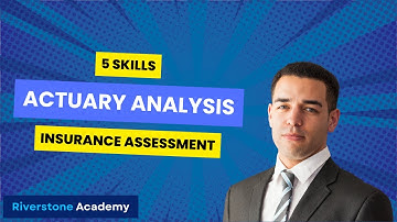 Mastering Insurance Assessment: 5 Essential Skills For Actuarial Analysis