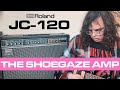 Shoegaze & Roland Jazz Chorus | JC-120 AMP DEMO ALL FEATURES