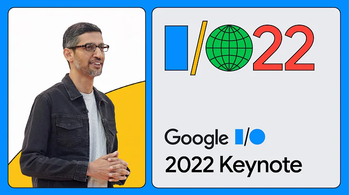 Google Keynote (Google I/O 『22) - 天天要聞