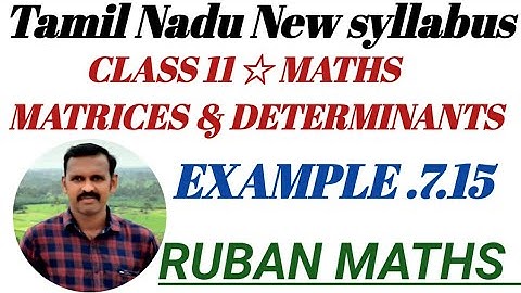 TN Class 11th Maths Matrices & Determinants Example 7.15