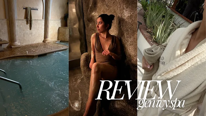 glen ivy spa vlog | an honest review