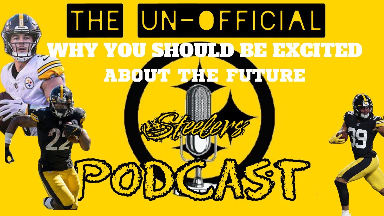 Unofficial Steelers Podcast Ep. 32 Steeler Fans Should Be Excited