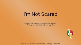 Video thumbnail of "I'm Not Scared"