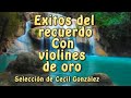 Musica instrumental orquestada violines de oro1 de 2  musica de cecil gonzalez